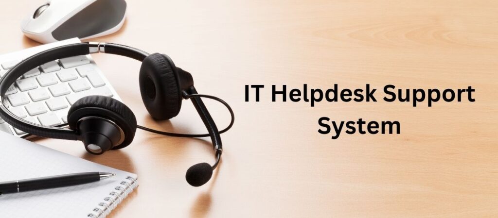 IT Helpdesk Support System